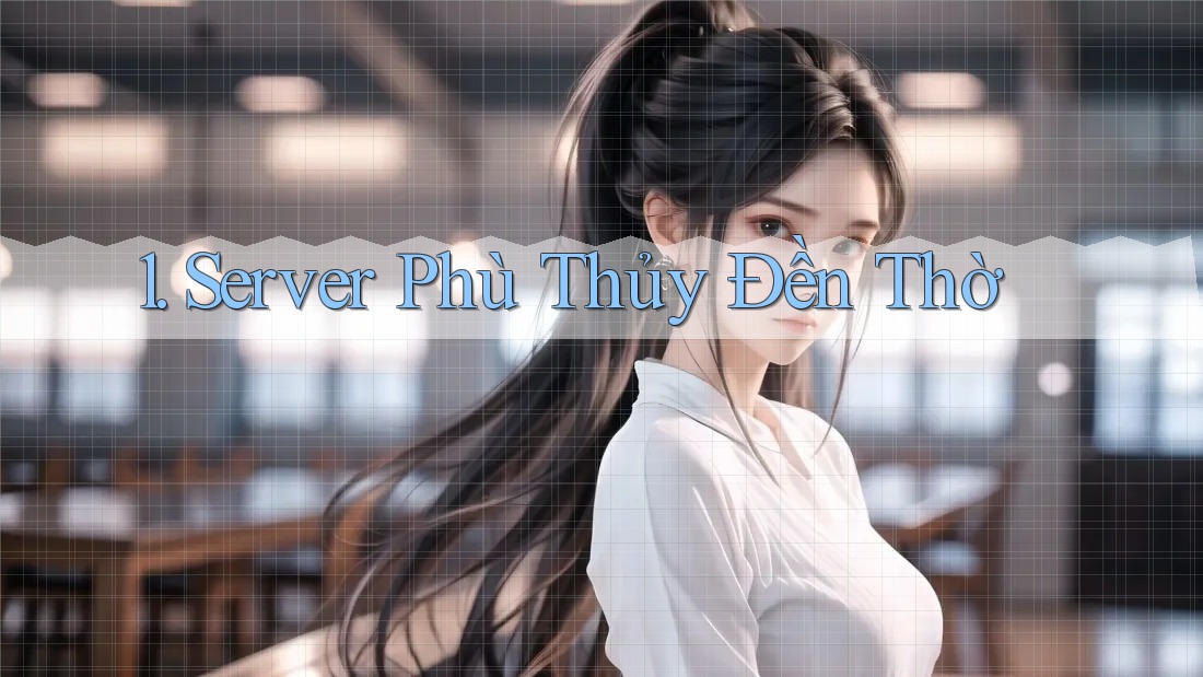 1. Server Phù Thủy Đền Thờ