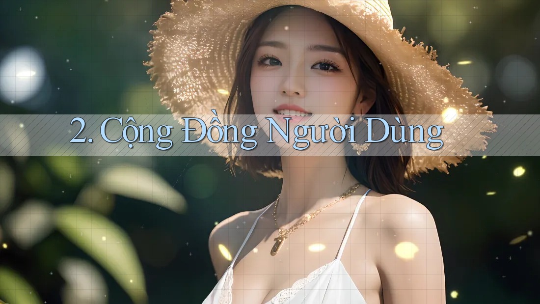 2. Cộng Đồng Người Dùng