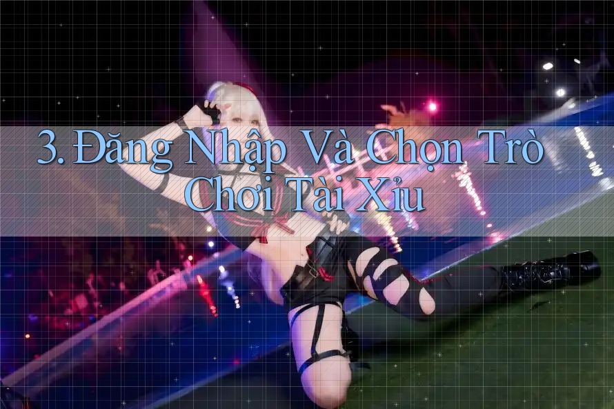 3. Đăng Nhập Và Chọn Trò Chơi Tài Xỉu