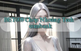 bet009 chớp nhoáng techcombank