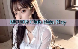 bet009 club hiện nay