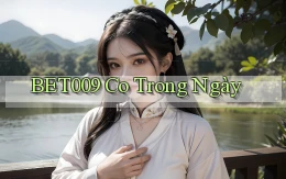 bet009 co trong ngày