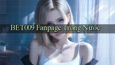 bet009 fanpage trong nước