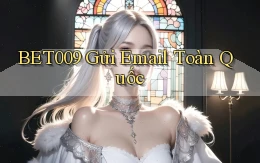 bet009 gửi email toàn quốc