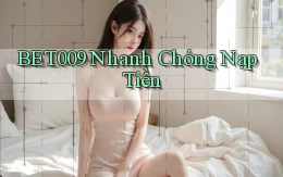 bet009 nhanh chóng nạp tiền