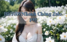 bet009 nhanh chóng zalopay