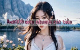 bet009 siêu nhanh rút tiền