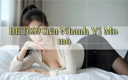 bet009 siêu nhanh ví momo