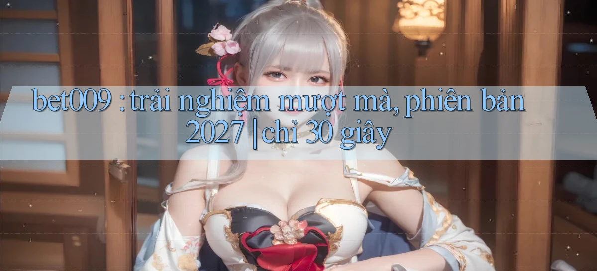 bet009   Link Game Mới   Vào Hôm Nay