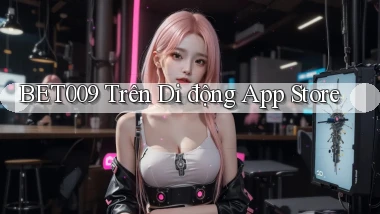 bet009 trên di động app store