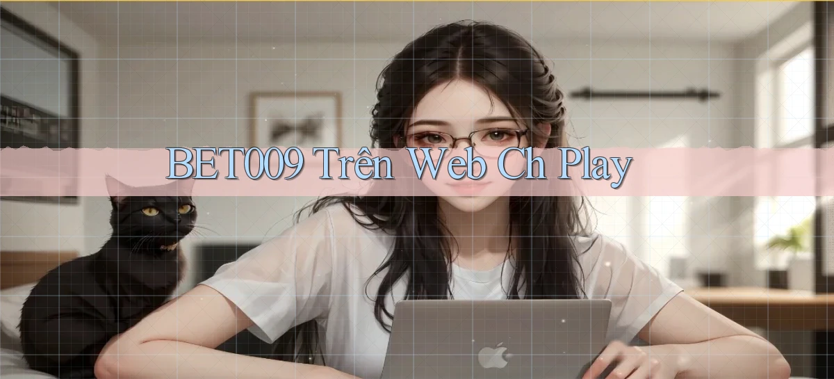 bet009 trên web ch play
