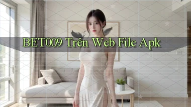 bet009 trên web file apk