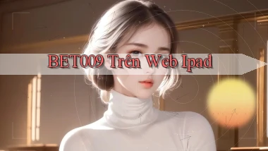 bet009 trên web ipad