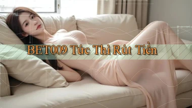 bet009 tức thì rút tiền