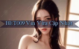 bet009 vin vừa cập nhật