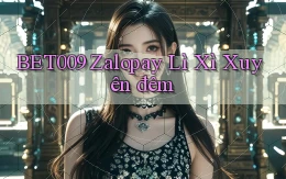 bet009 zalopay lì xì xuyên đêm