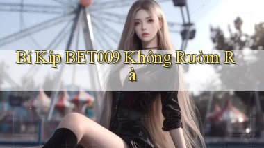 bí kíp bet009 không rườm rà