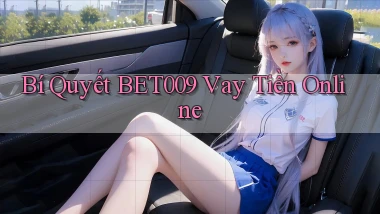 bí quyết bet009 vay tiền online
