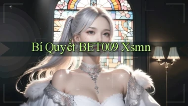 bí quyết bet009 xsmn