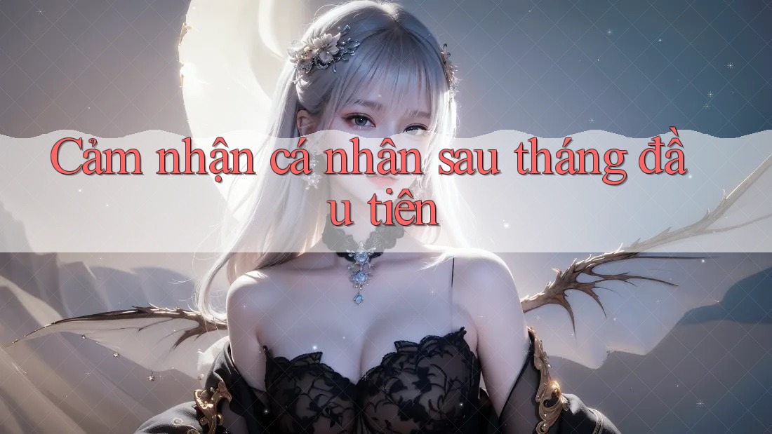Cảm nhận cá nhân sau tháng đầu tiên