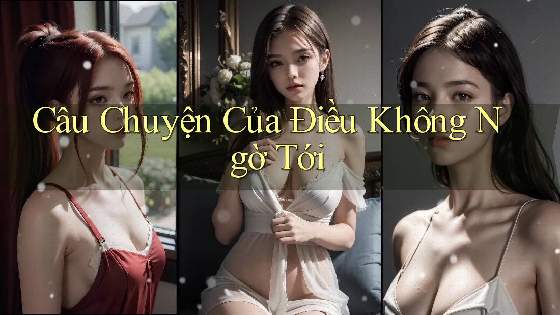 Câu Chuyện Của Điều Không Ngờ Tới