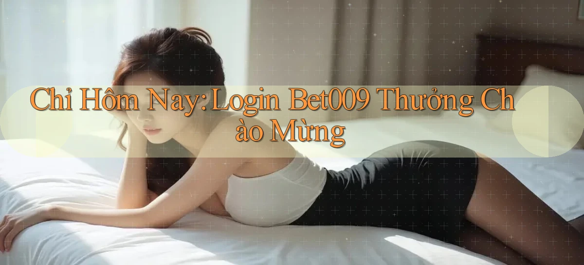 bet009   Link Game Mới   Vào Hôm Nay