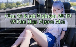 chia sẻ kinh nghiệm bet009 phù hợp người mới