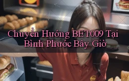 chuyển hướng bet009 tại Bình Phước bây giờ