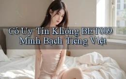 có uy tín không bet009 minh bạch tiếng việt