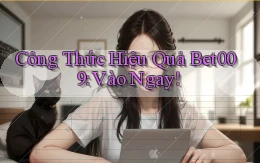 công thức hiệu quả bet009 vào ngay