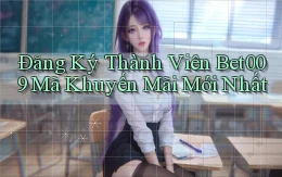 đăng ký thành viên bet009 mã khuyến mãi mới nhất