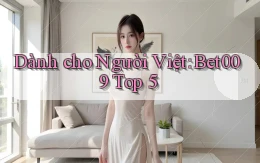 dành cho người việt bet009 top 5