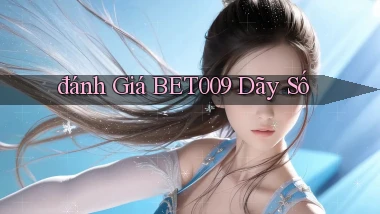đánh giá bet009 dãy số