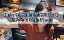 được đề xuất bet009 uy tín nhất Bình Phước