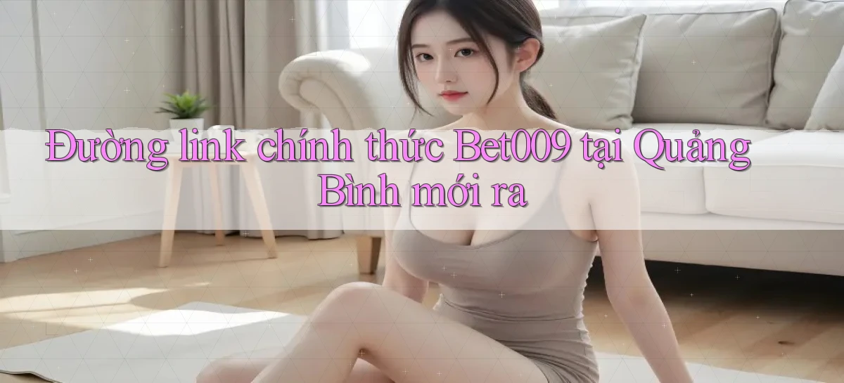 bet009   Link Game Mới   Vào Hôm Nay