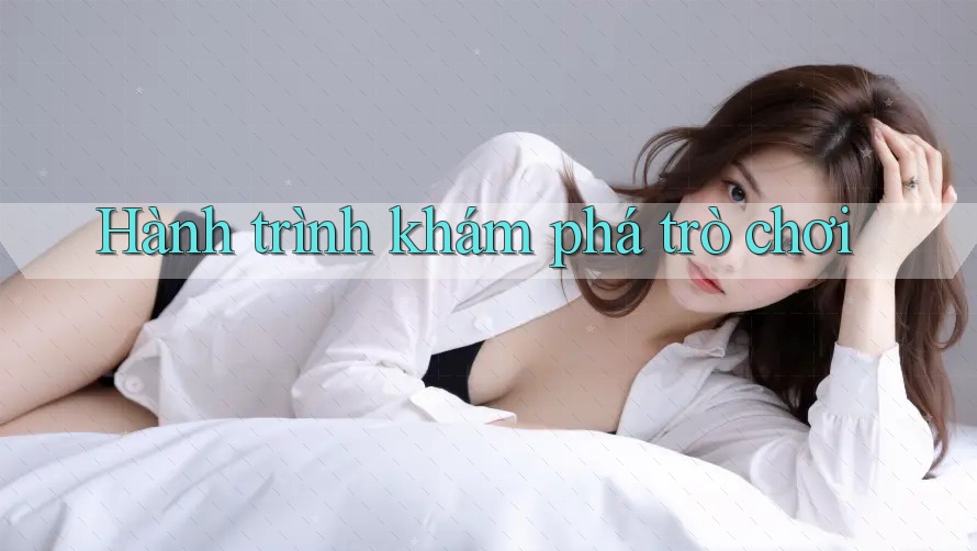 Hành Trình Khám Phá Trò Chơi