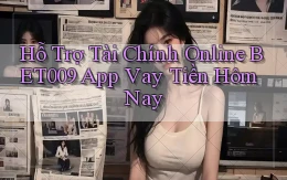 hỗ trợ tài chính online bet009 app vay tiền hôm nay