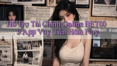 hỗ trợ tài chính online bet009 app vay tiền hôm nay