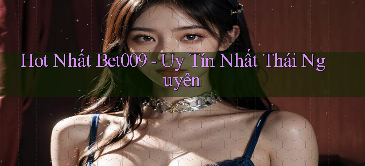 bet009   Link Game Mới   Vào Hôm Nay