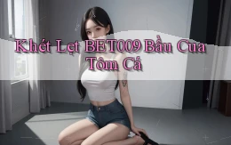 khét lẹt bet009 bầu cua tôm cá