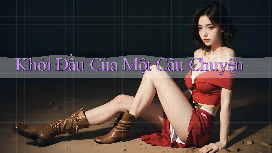 Khởi Đầu Của Một Câu Chuyện