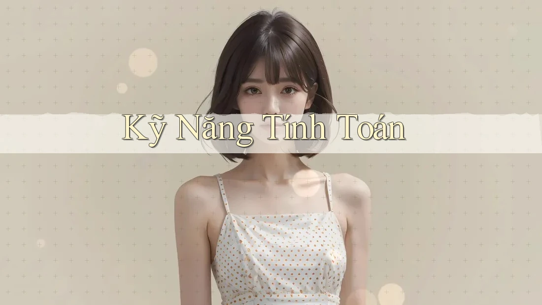 Kỹ Năng Tính Toán