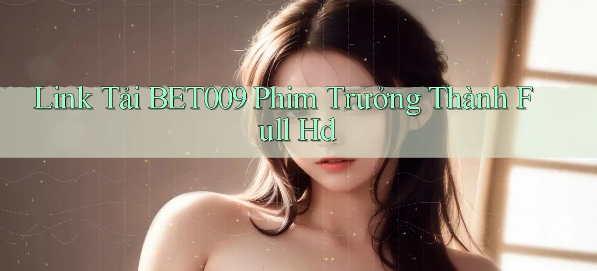bet009   Link Game Mới   Vào Hôm Nay