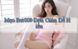 mẹo bet009 đơn giản dễ hiểu
