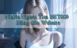 nhiều người tìm bet009 hàng đầu website