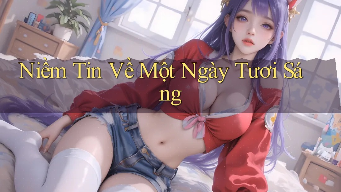 Niềm Tin Về Một Ngày Tươi Sáng