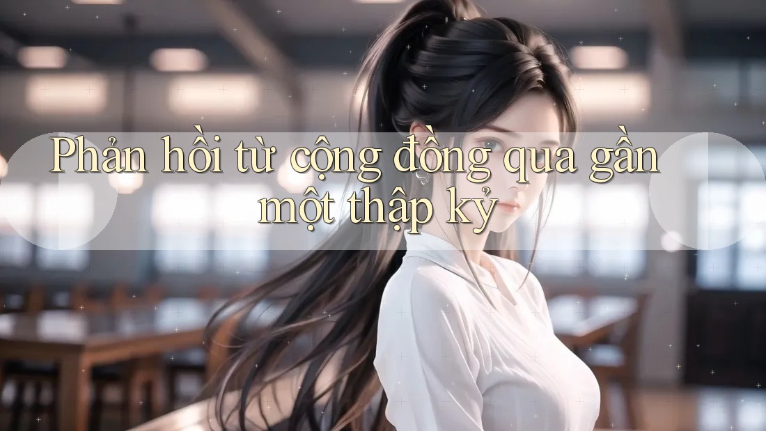 Phản hồi từ cộng đồng qua gần một thập kỷ Phản hồi từ cộng đồng qua gần một thập kỷ