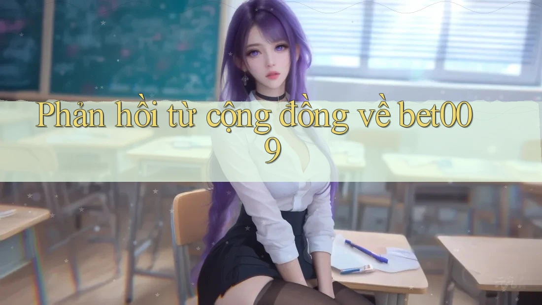 Phản hồi từ cộng đồng về bet009