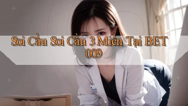 soi cầu soi cầu 3 miền tại bet009