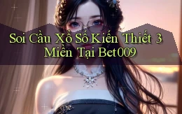 soi cầu xổ số kiến thiết 3 miền tại bet009